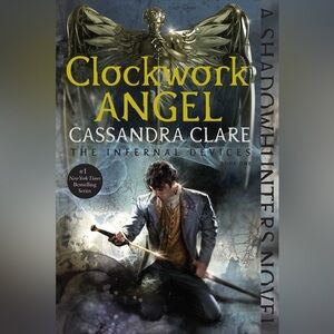 Clockwork Angel (The Infernal Devices, Book 1)
